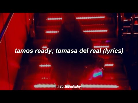 TAMOS READY // TOMASA DEL REAL FT. CHICO SONIDO (LYRICS)