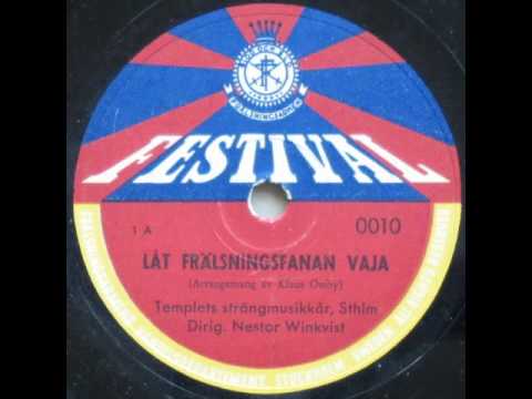 Låt frälsningsfanan vaja - Templets strängmusikkår, Sthlm 1954
