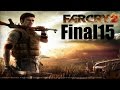 Far Cry 2 - Прохождение - Часть 15[Финал] (PC) 