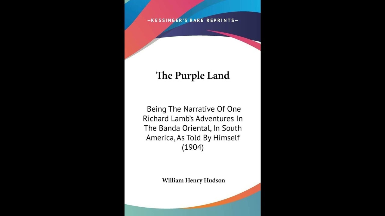 The Purple Land: Being The Narrative Of One Richard Lamb's Adventures In The Banda