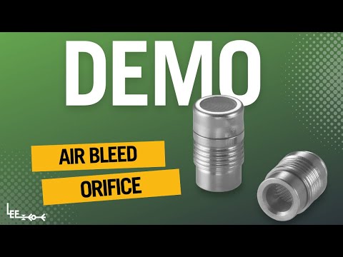 Lee Air Bleed Orifice Demonstration | Maximize Performance & Efficiency