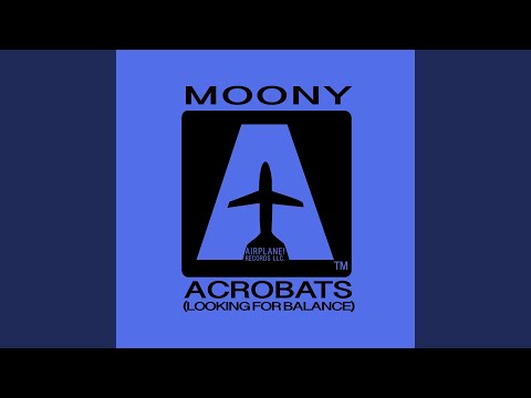 Acrobats (Looking for Balance) (T & F vs. Moltosugo Club Mix)