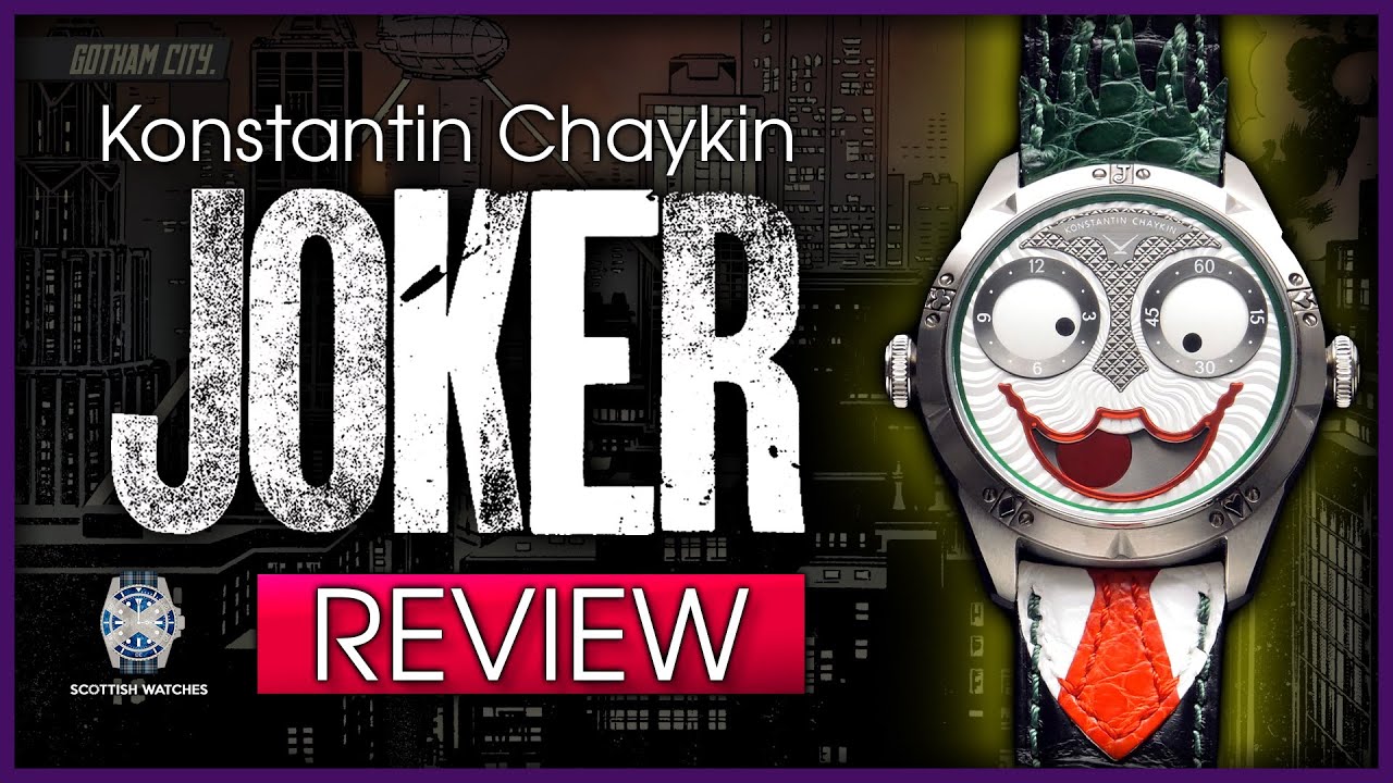 The Joker Watch from Konstantin Chaykin - Owners Review 2020 - Scottish Watches
