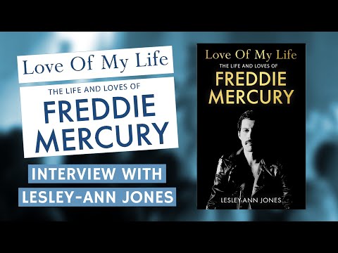 Love Of My Life: The Lives and Loves of Freddie Mercury | Interview with Lesley-Ann Jones