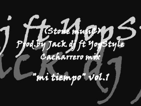 Cacharrero mix...Prod.by Jack Dj ft YopStyle 2011...Stone musiC!!!