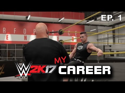 WWE 2K17 My Career Mode - Ep.1 - 'I'm Ready For A Fight' [PS4 GAMEPLAY]