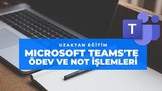 Microsoft Teams'te ödev ve not verme işlemleri