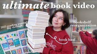 *ULTIMATE* book video 📚💫 book haul, 2025 reading journal flip through, + bookshelf reorganization