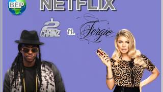 Netflix - 2 Chainz featuring Fergie