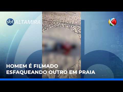 Homem é filmado esfaqueando outro em praia | SBT Altamira