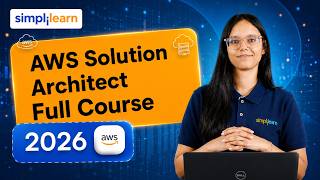 AWS Solutions Architect Full Course 2026 [FREE] | AWS Solutions Architect Tutorial | Simplilearn
