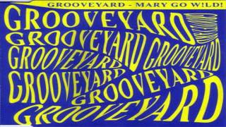 Grooveyard - Mary Go Wild! (Original Mix) || EC Records - 1996