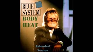 Blue System - Body Heat Extended Mix