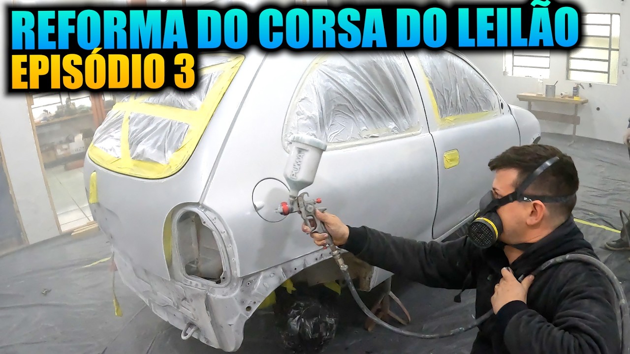 REFORMA DO CORSA DO LEILÃO - EP3