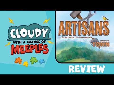 Little Town: Artisans Review - Cloudy with a Chance of Meeples