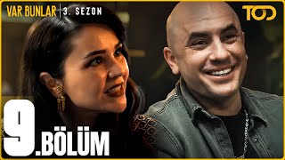 Var Bunlar 3. Sezon 9. Bölüm