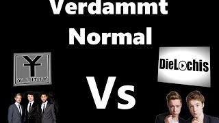 Ytitty VS DieLochis | Verdammt Normal | Song Vs Parodie | #1