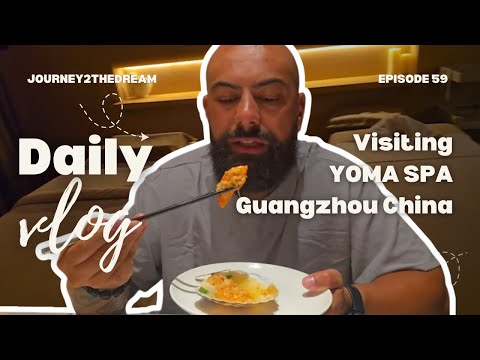 Episode 59 new: Visiting Yoma Spa in Guangzhou