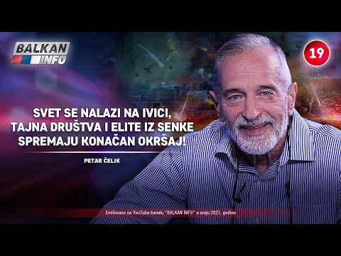 INTERVJU: Petar Čelik - Svet je na ivici, tajna društva i elite spremaju konačni okršaj! (16.5.2021)
