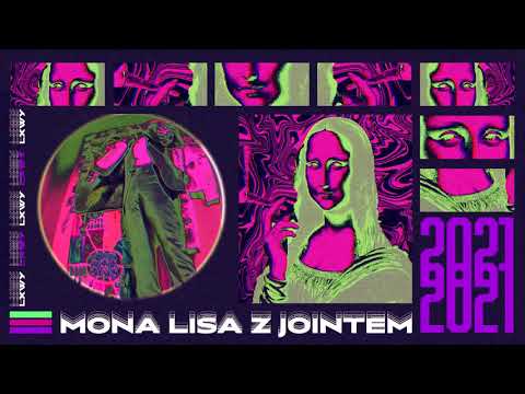 LXWY - Mona Lisa z Jointem