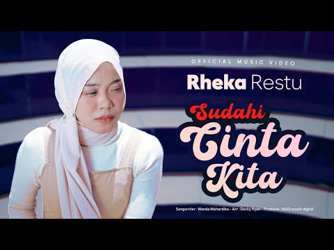 Rheka Restu - Sudahi Cinta Kita (Official Music Video)