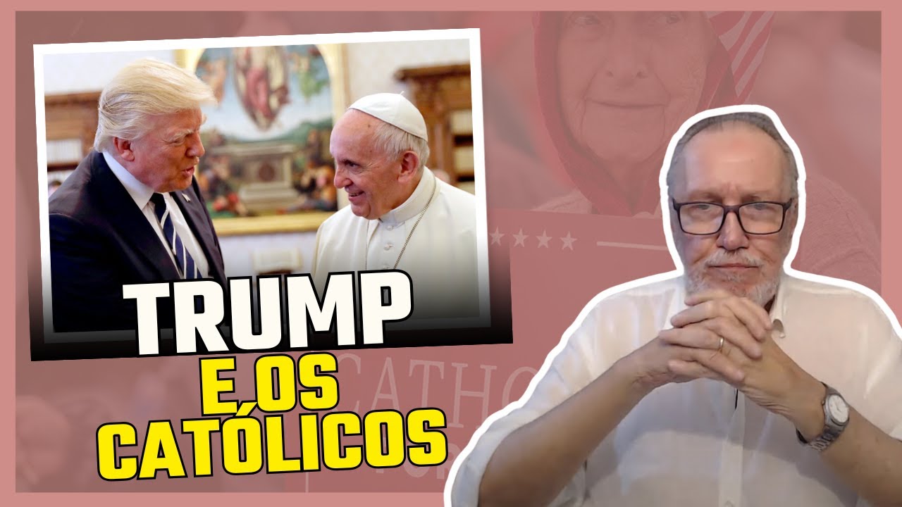 Trump, e os católicos