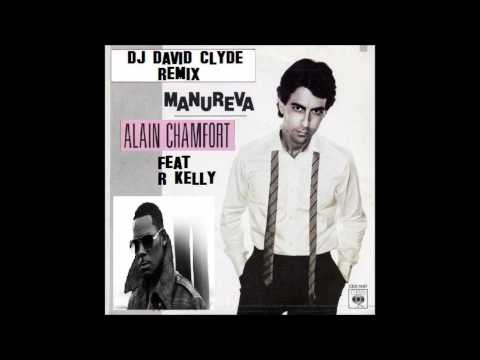 R.KELLY Feat ALAIN CHAMFORT / Remix DJ DAVID CLYDE