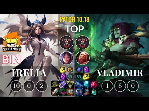 SN Bin Irelia vs Vladimir Top - KR Patch 10.18