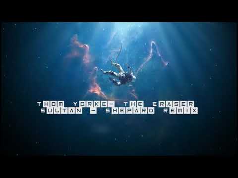 Thom Yorke - The Eraser (Sultan & Shepard Remix)