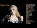 Best songs of Meghan Trainor - Meghan Trainor's ...