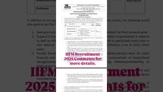IIFM Recruitment 2025.Comments for more details #jobknowledge #ashutoshweb #iifm