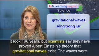 Phát âm chuẩn - Anh ngữ đặc biệt: Gravitational Waves Found (VOA)