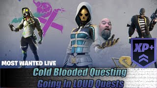 Fortnite Chapter 4- Cold Blooded Questing - Going in Loud Quests - LIVE - With BenSpark96