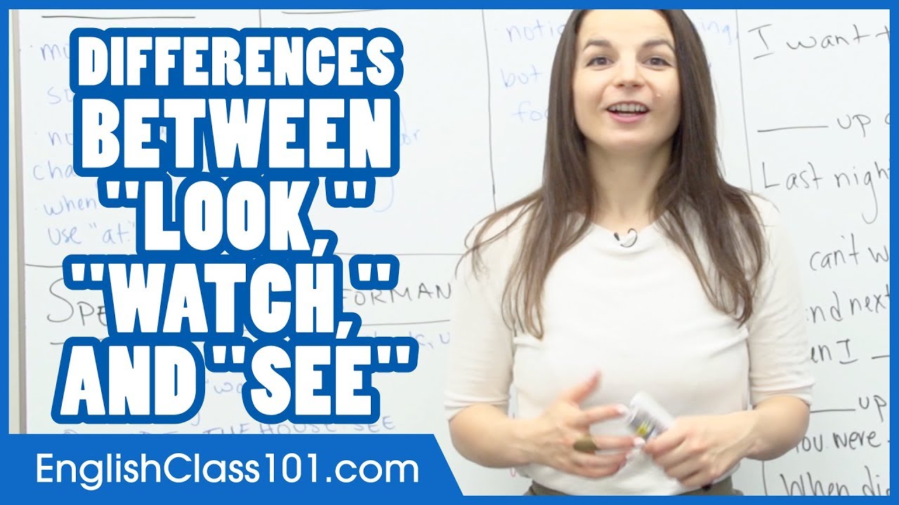 Difference between LOOK, WATCH & SEE - Learn English Grammar