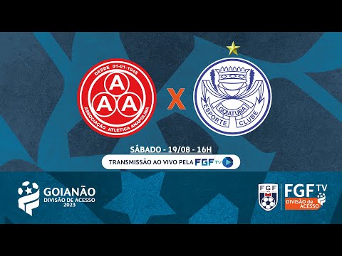 Ao vivo : Anapolina X Goiatuba - Campeonato Goiano Divisão de Acesso 2023