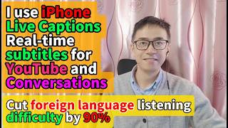I use iPhone Live Captions real-time subtitles for YouTube videos and 
