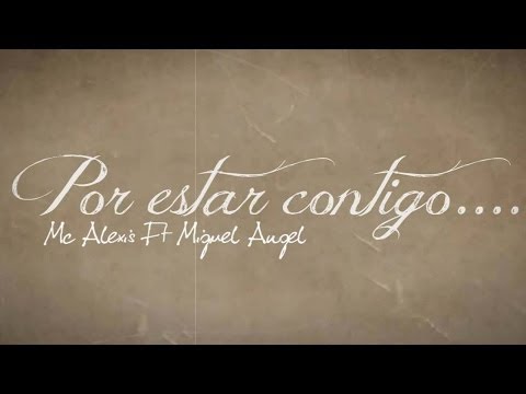 Por estar contigo (Acustico) - McAlexiz Garcia Ft Miguel Angel