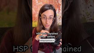 HSP trait explained with a camera
