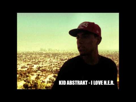 Kid Abstrakt - I Love H.E.R.