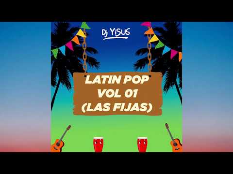Dj Yisus - Mix Latin Pop (Las Fijas)