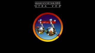 Miami Sound Machine - Qué Será