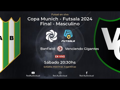🔴 Banfield vs Venciendo Gigantes - Final - Copa Munich 2024 - Futsala - Masculino
