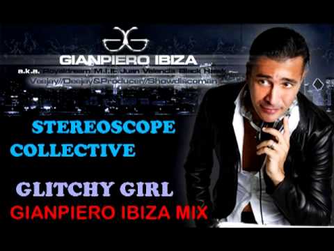 STEREOSCOPE COLLECTIVE feat. Gaela Brown-GLITCHY GIRL (Gianpiero Ibiza mix)