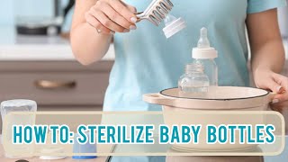 HOW TO: Sterilize Baby Bottles in 5 Minutes! | HOW TO: Sanitize Baby Bottles