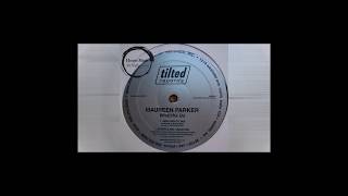 Maureen Parker -  Whatcha Do (Miguel Migs Moody Mix)