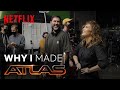 Why Jennifer Lopez Made Atlas | Netflix
