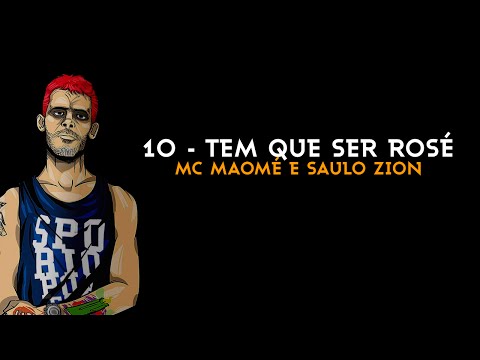 MC Maomé - Tem que ser Rosé part. Saulo Zion (Faixa 10)