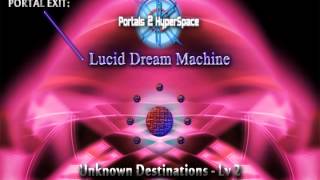 *Lucid Dream Machine* UD-LV 2 - Portals 2 HyperSpace ( Theta Isochronic Tones) 32 minutes