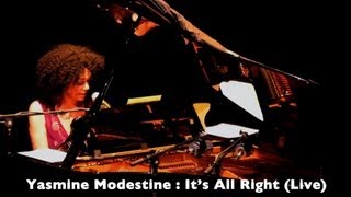 Yasmine Modestine - It's All Right (Live)