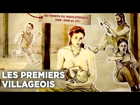 Sur les traces des hommes du Néolithique (2/5), Les premiers villageois